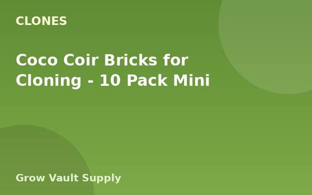 Coco Coir Bricks for Cloning — 10 Pack Mini