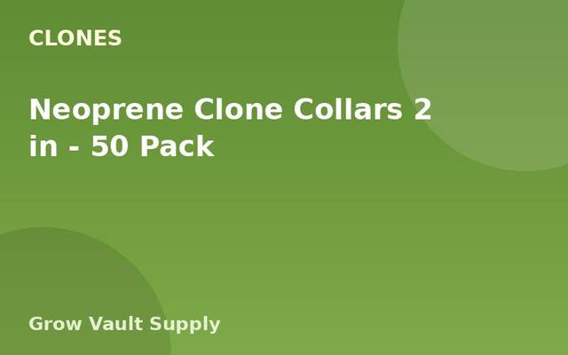Neoprene Clone Collars 2 in — 50 Pack