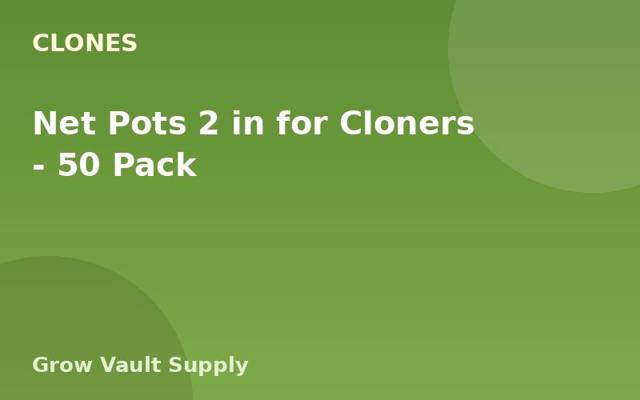 Net Pots 2 in for Cloners — 50 Pack