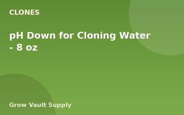 pH Down for Cloning Water — 8 oz