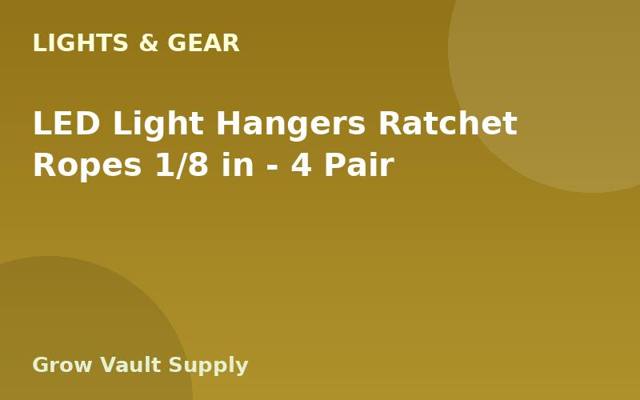 LED Light Hangers Ratchet Ropes 1/8 in — 4 Pair