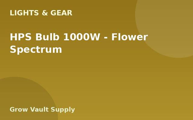 HPS Bulb 1000W — Flower Spectrum