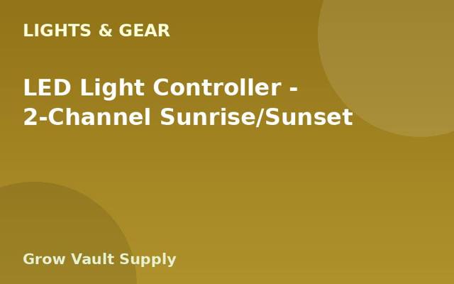 LED Light Controller — 2-Channel Sunrise/Sunset