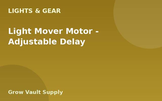 Light Mover Motor — Adjustable Delay