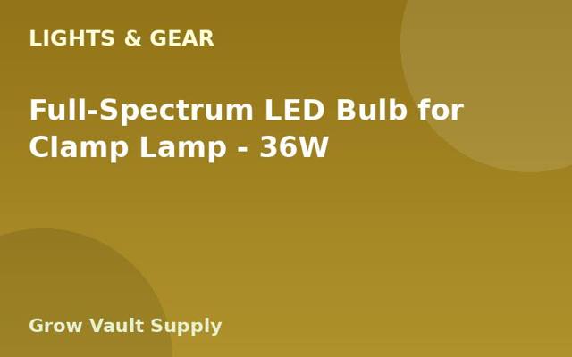 Full-Spectrum LED Bulb for Clamp Lamp — 36W