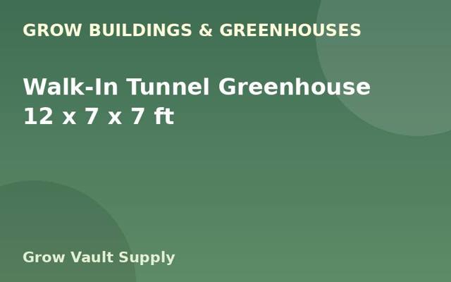 Walk-In Tunnel Greenhouse 12 x 7 x 7 ft