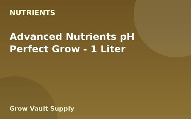 Advanced Nutrients pH Perfect Grow — 1 Liter