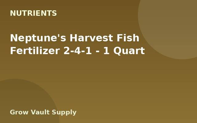 Neptune's Harvest Fish Fertilizer 2-4-1 — 1 Quart