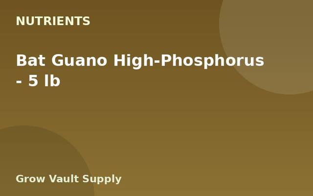 Bat Guano High-Phosphorus — 5 lb