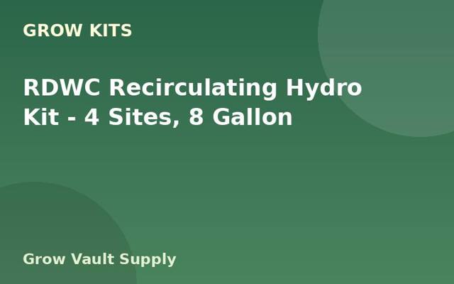RDWC Recirculating Hydro Kit — 4 Sites, 8 Gallon