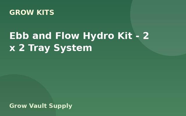 Ebb and Flow Hydro Kit — 2 x 2 Tray System