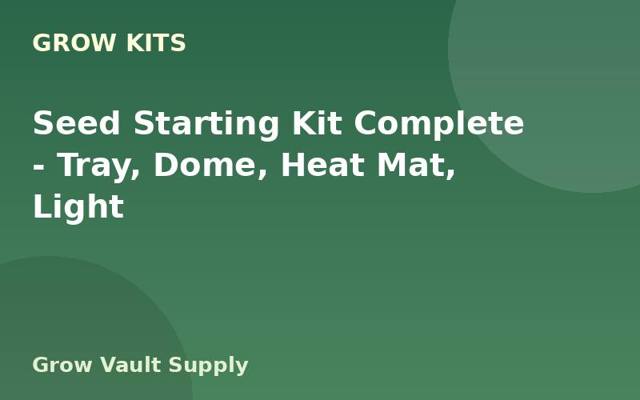 Seed Starting Kit Complete — Tray, Dome, Heat Mat, Light