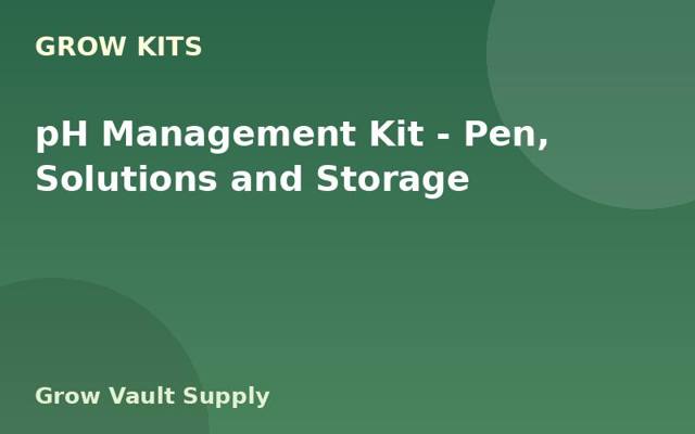 pH Management Kit — Pen, Solutions and Storage