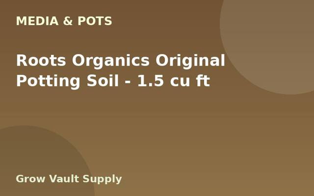 Roots Organics Original Potting Soil — 1.5 cu ft
