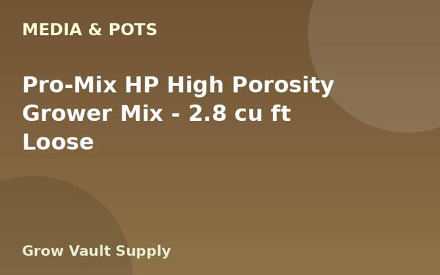 Pro-Mix HP High Porosity Grower Mix — 2.8 cu ft Loose
