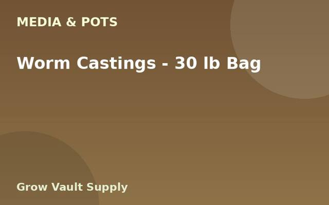 Worm Castings — 30 lb Bag