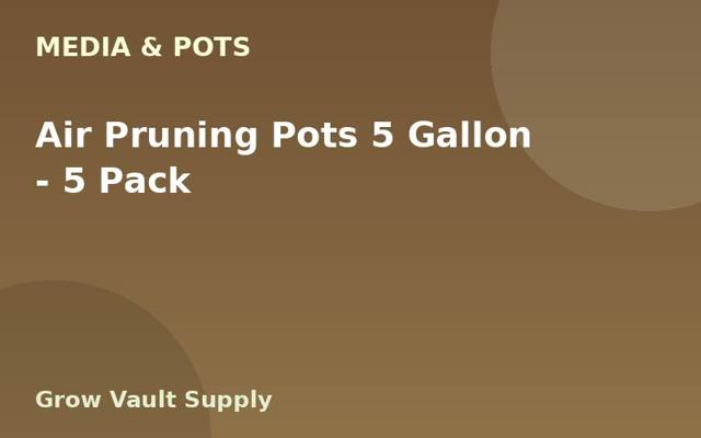 Air Pruning Pots 5 Gallon — 5 Pack