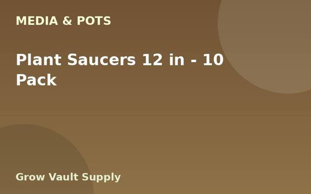 Plant Saucers 12 in — 10 Pack
