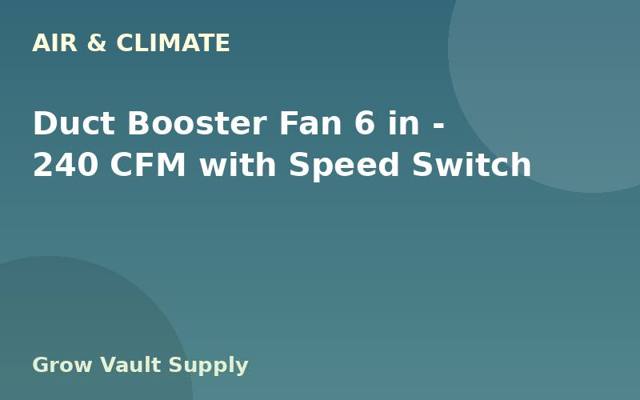 Duct Booster Fan 6 in — 240 CFM with Speed Switch