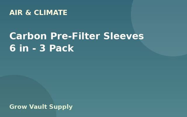Carbon Pre-Filter Sleeves 6 in — 3 Pack