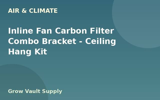 Inline Fan Carbon Filter Combo Bracket — Ceiling Hang Kit