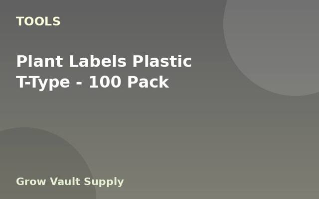 Plant Labels Plastic T-Type — 100 Pack