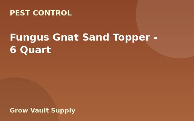 Fungus Gnat Sand Topper — 6 Quart