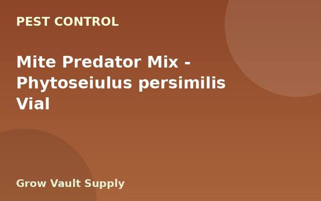Mite Predator Mix — Phytoseiulus persimilis Vial