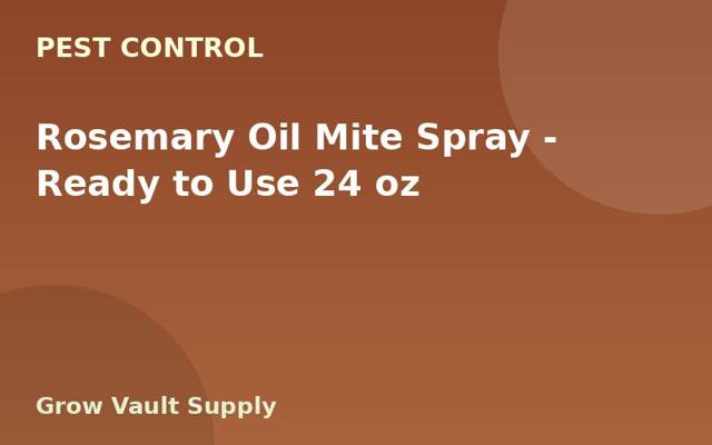 Rosemary Oil Mite Spray — Ready to Use 24 oz