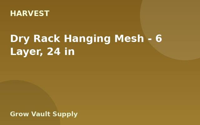 Dry Rack Hanging Mesh — 6 Layer, 24 in