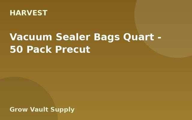 Vacuum Sealer Bags Quart — 50 Pack Precut