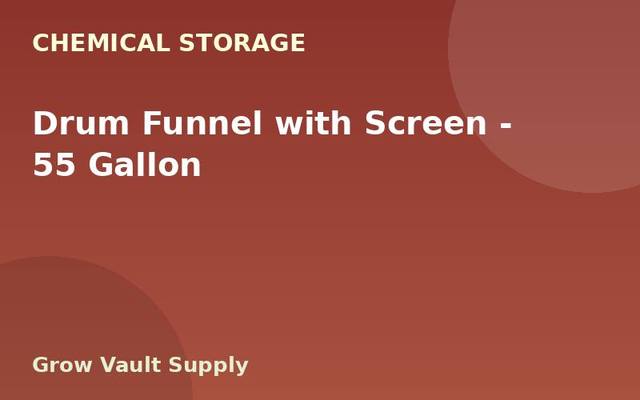 Drum Funnel with Screen — 55 Gallon