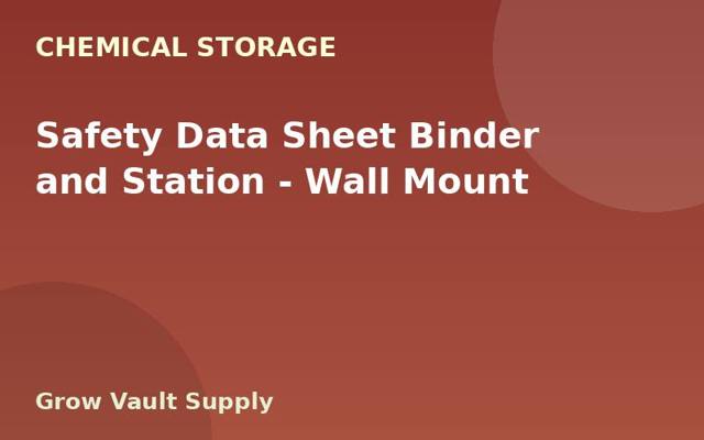 Safety Data Sheet Binder and Station — Wall Mount