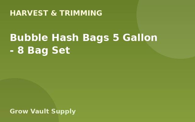 Bubble Hash Bags 5 Gallon — 8 Bag Set