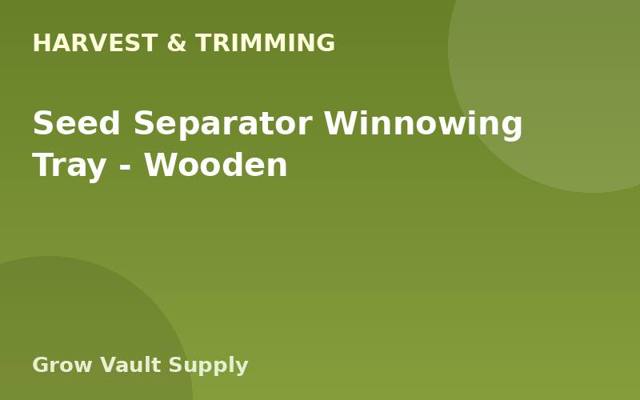 Seed Separator Winnowing Tray — Wooden
