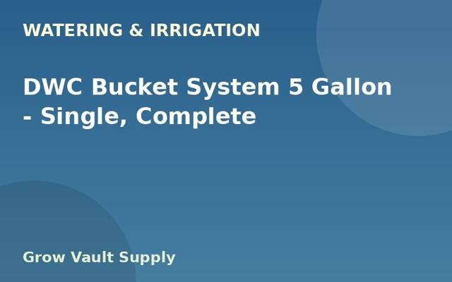 DWC Bucket System 5 Gallon — Single, Complete