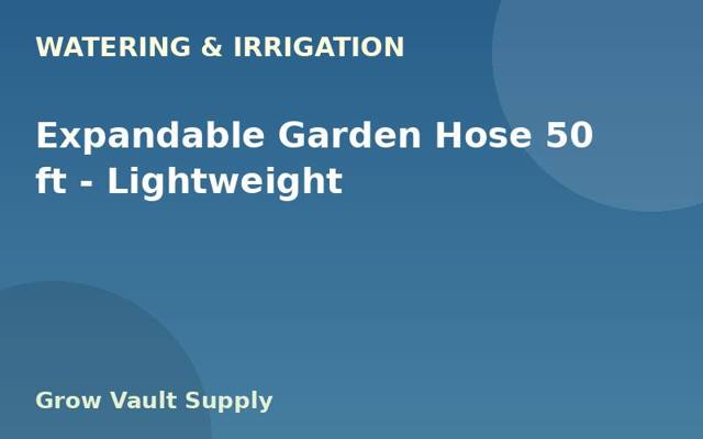 Expandable Garden Hose 50 ft — Lightweight