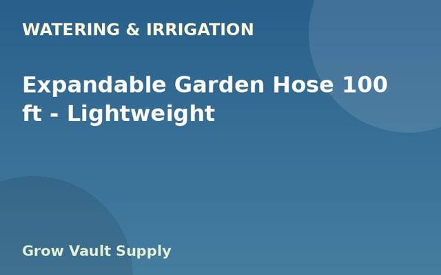 Expandable Garden Hose 100 ft — Lightweight