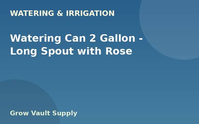 Watering Can 2 Gallon — Long Spout with Rose