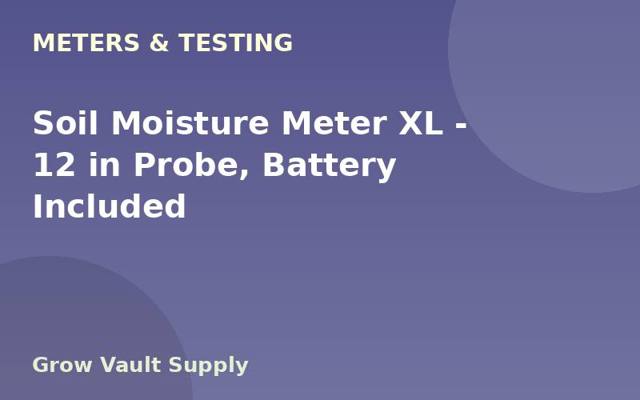 Soil Moisture Meter XL — 12 in Probe, Battery Included
