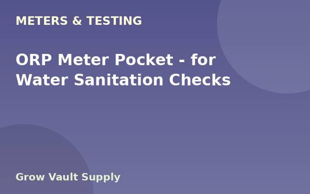 ORP Meter Pocket — for Water Sanitation Checks