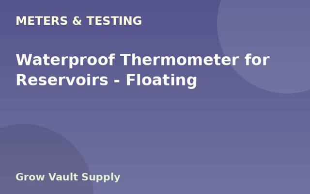 Waterproof Thermometer for Reservoirs — Floating