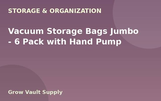 Vacuum Storage Bags Jumbo — 6 Pack with Hand Pump