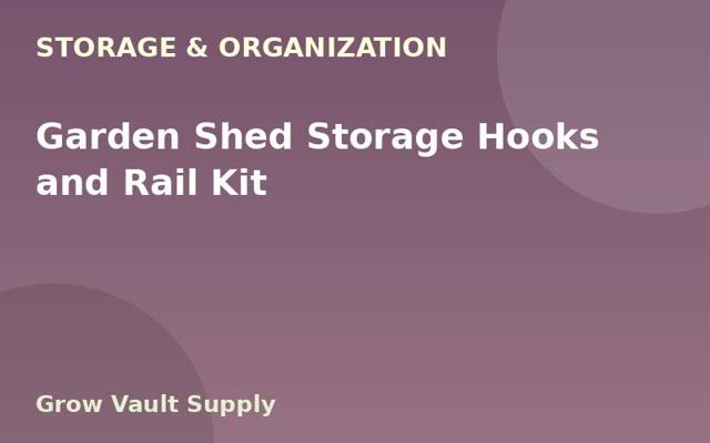Garden Shed Storage Hooks and Rail Kit