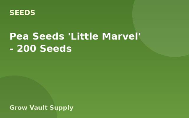 Pea Seeds 'Little Marvel' — 200 Seeds