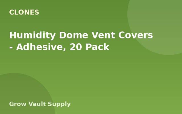 Humidity Dome Vent Covers — Adhesive, 20 Pack