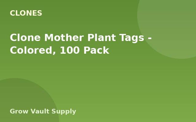 Clone Mother Plant Tags — Colored, 100 Pack