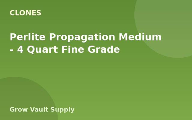 Perlite Propagation Medium — 4 Quart Fine Grade