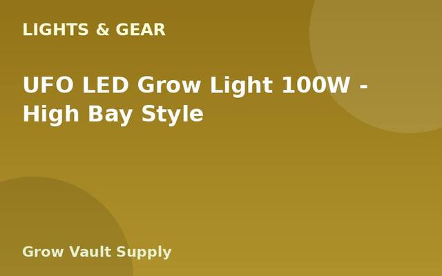 UFO LED Grow Light 100W — High Bay Style