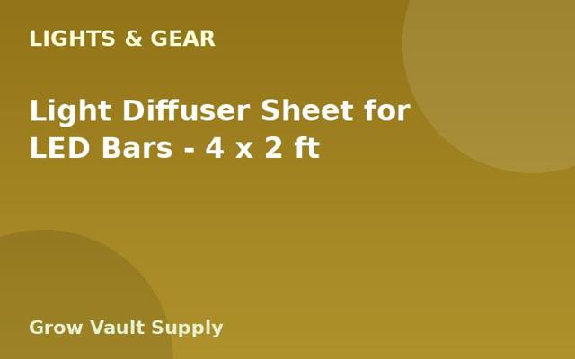 Light Diffuser Sheet for LED Bars — 4 x 2 ft